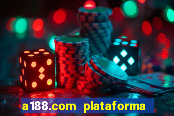 a188.com plataforma de jogos